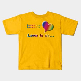 Love is you, Love is me, Love is us Rainbow Heart & Text Design on Yellow Background Kids T-Shirt